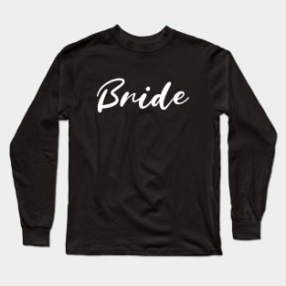 Bride Bachelorette Party Long Sleeve T-Shirt